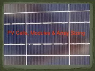 PV Cells, Modules &amp; Array Sizing