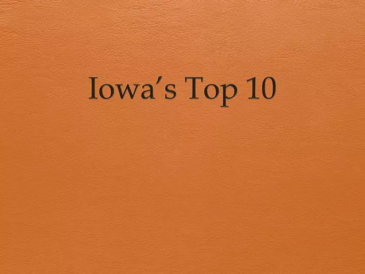 iowa s top 10