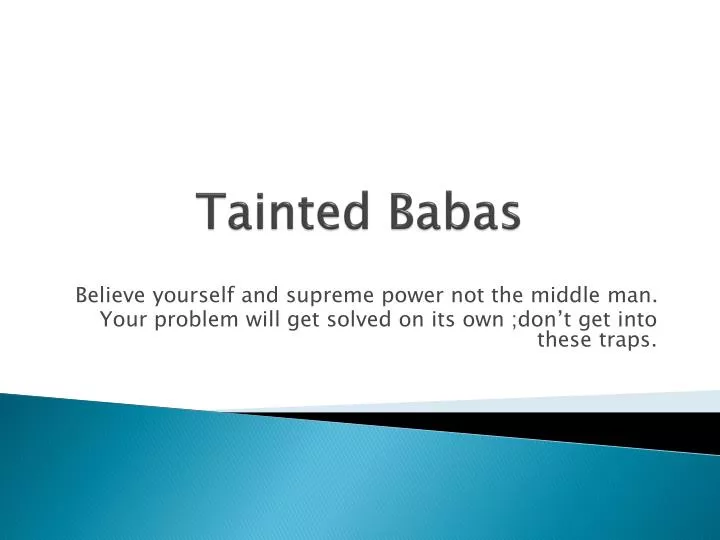 tainted babas