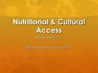 Nutritional &amp; Cultural Access