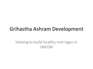 Grihastha Ashram Development