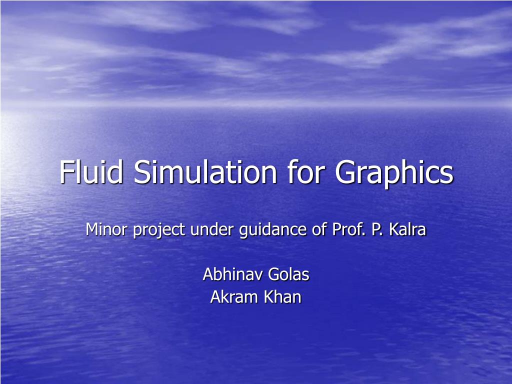 Fluids Simulator Vector PPT - Fluid Simulation for Graphics PowerPoint Presentation, free ...