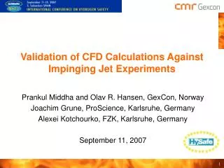 Validation of CFD Calculations Against Impinging Jet Experiments