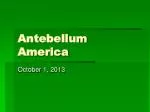Antebellum America - slide 1