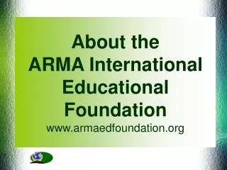 About the ARMA International Educational Foundation armaedfoundation