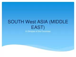 SOUTH West ASIA (MIDDLE EAST)