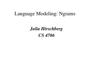 Language Modeling: Ngrams