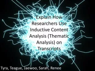 Explain How Researchers Use Inductive Content Analysis (Thematic Analysis) on Transcripts