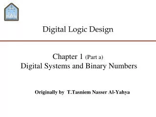Chapter 1 (Part a) Digital Systems and Binary Numbers