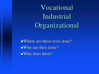 Vocational Industrial Organizational