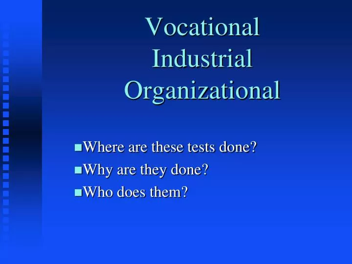 vocational industrial organizational