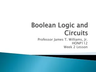 Boolean Logic and Circuits