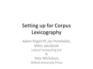 Setting up for Corpus Lexicography