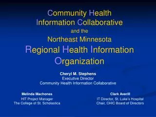 Cheryl M. Stephens Executive Director Community Health Information Collaborative