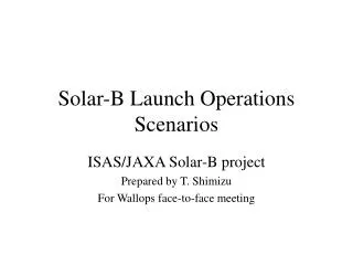 Solar-B Launch Operations Scenarios