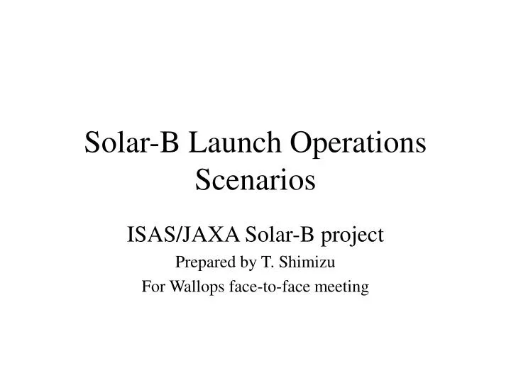 solar b launch operations scenarios