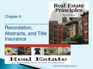 Chapter 6 ________________ Recordation, Abstracts, and Title Insurance
