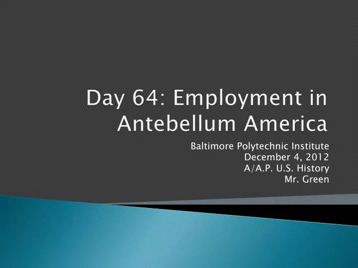 day 64 employment in antebellum america