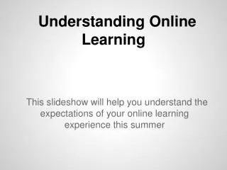 Understanding Online Learning
