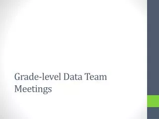 Grade-level Data Team Meetings