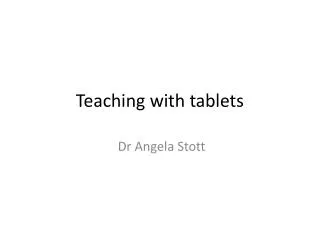 Teaching with tablets