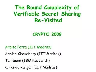The Round Complexity of Verifiable Secret Sharing Re-Visited CRYPTO 2009