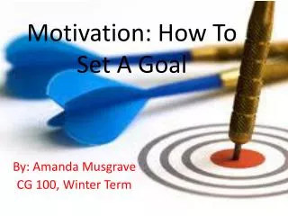 Motivation: How To Set A Goal