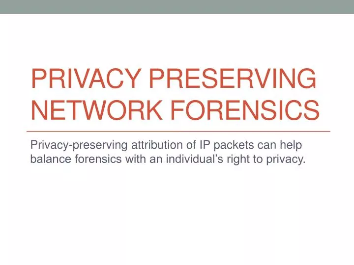 privacy preserving network forensics