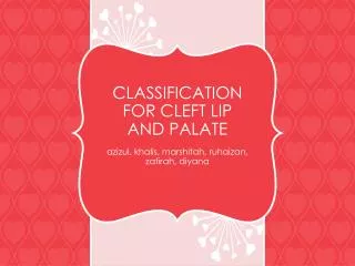 CLASSIFICATION FOR CLEFT LIP AND PALATE
