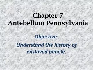 chapter 7 antebellum pennsylvania