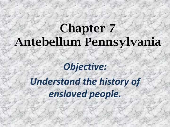 chapter 7 antebellum pennsylvania