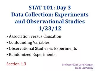 STAT 101: Day 3 Data Collection: Experiments and Observational Studies 1/23/12