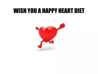 WISH YOU A HAPPY HEART DIET