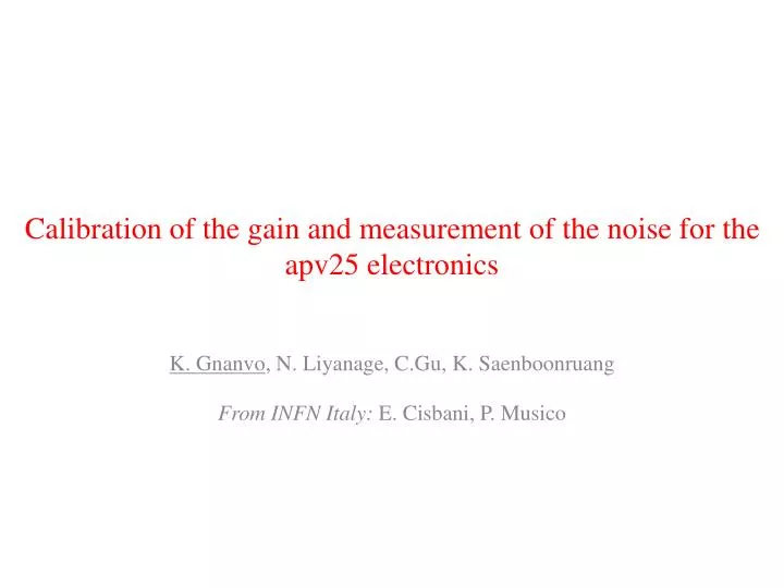 c alibration of the gain and measurement of the noise for the apv25 electronics
