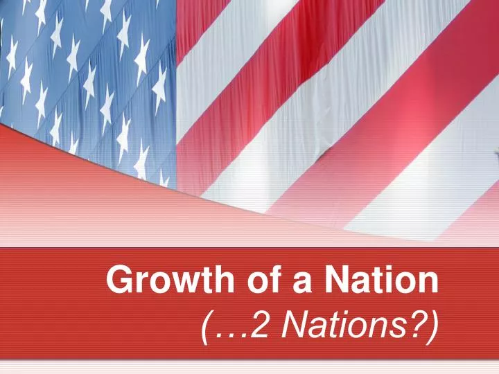 growth of a nation 2 nations