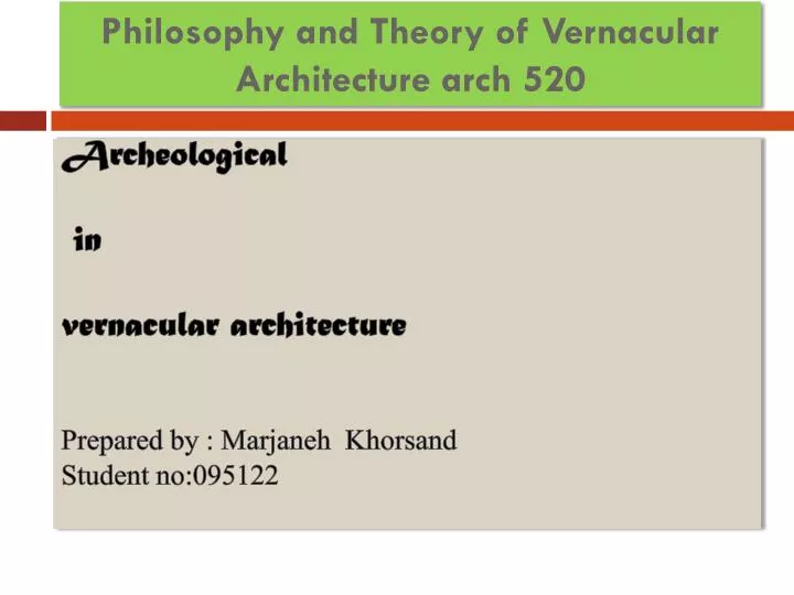 philosophy and theory of vernacular architecture arch 520
