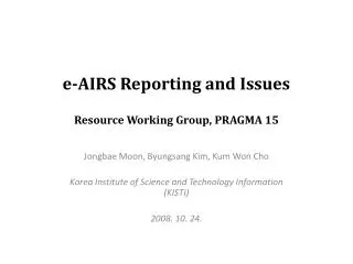 e-AIRS Reporting and Issues Resource Working Group, PRAGMA 15