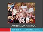 Antebellum America - slide 1