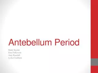 Antebellum Period