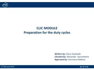 CLIC MODULE Preparation for the duty cycles