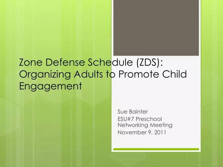 zone defense schedule zds organizing adults to promote child engagement