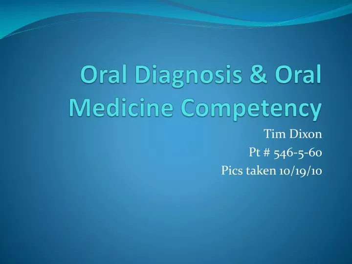 oral diagnosis oral medicine competency