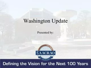 Washington Update Presented by: