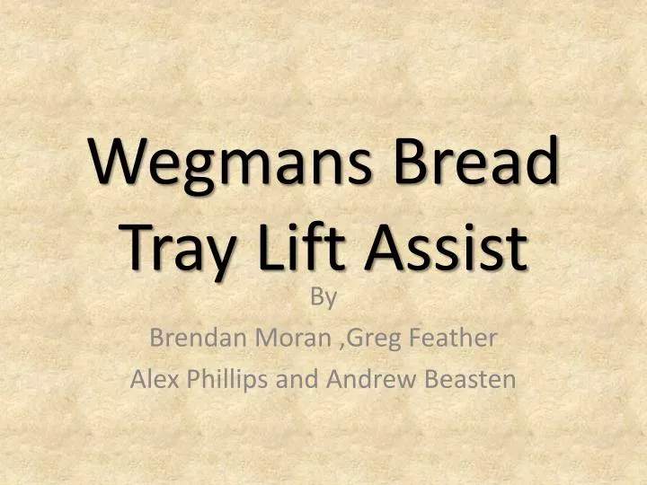 wegmans bread tray lift assist