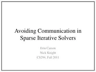 Avoiding Communication in Sparse Iterative Solvers