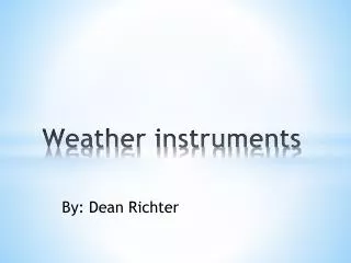 Weather instruments