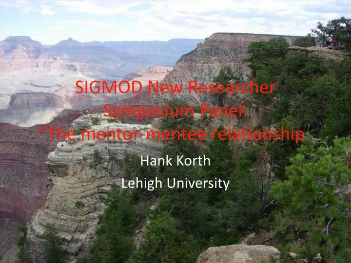 sigmod new researcher symposium panel the mentor mentee relationship