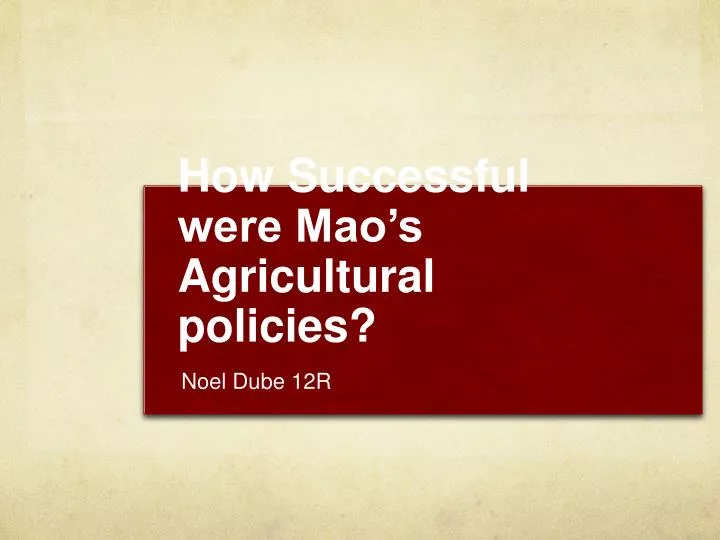 how successful were mao s agricultural policies