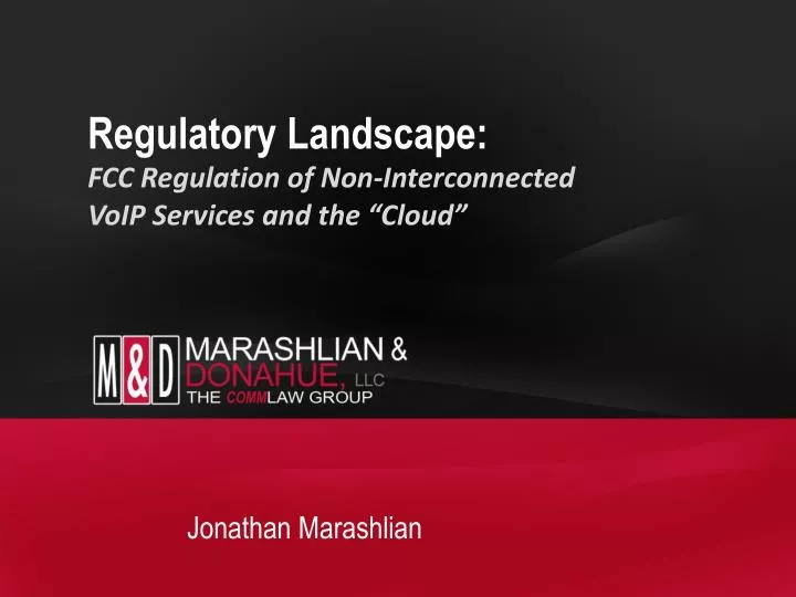 regulatory landscape fcc regulation of non interconnected voip services and the cloud