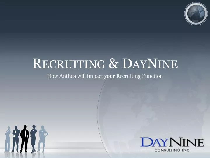 recruiting daynine how anthea will impact your recruiting function